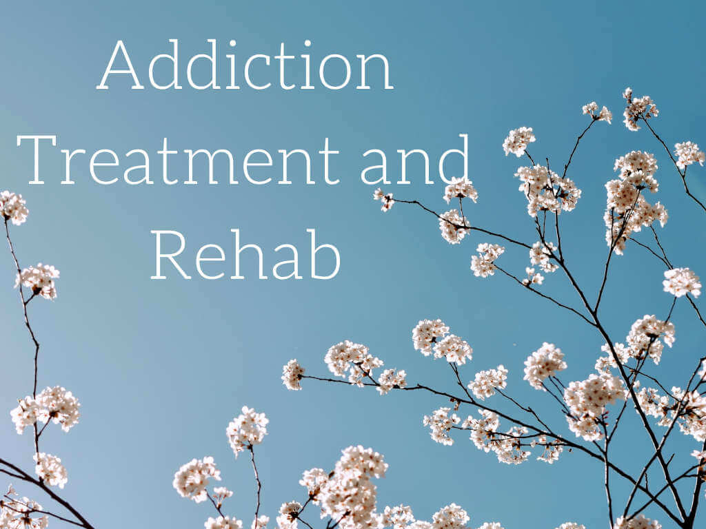 Addiction Treatment and Rehab